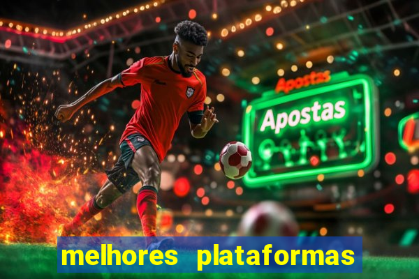 melhores plataformas de jogos do tigre